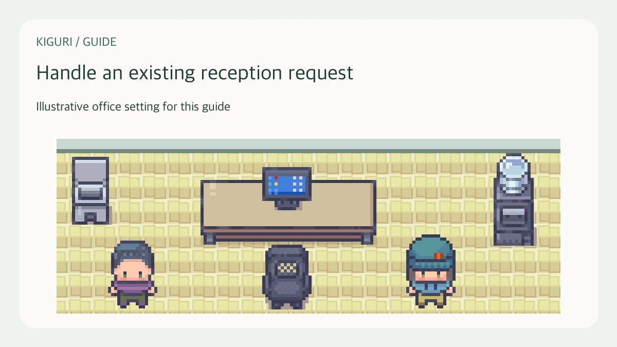 Illustrative office scene to handle an existing reception request