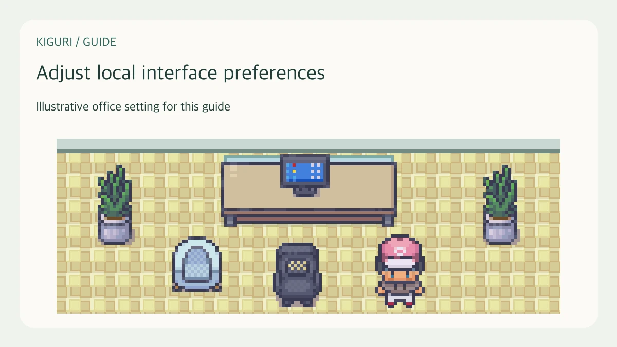 Illustrative office setting to adjust local interface preferences