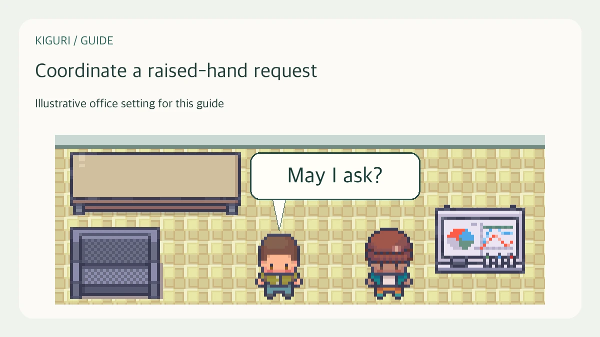 Illustrative office scene to coordinate a raised-hand request with fictional dialogue May I ask?