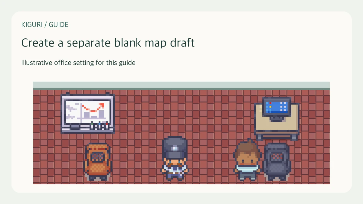 Illustrative office setting to create a separate blank map draft