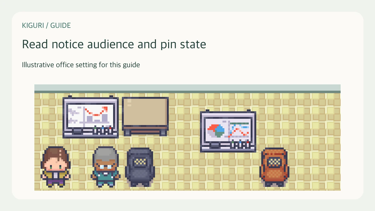 Illustrative office setting to read notice audience and pin state