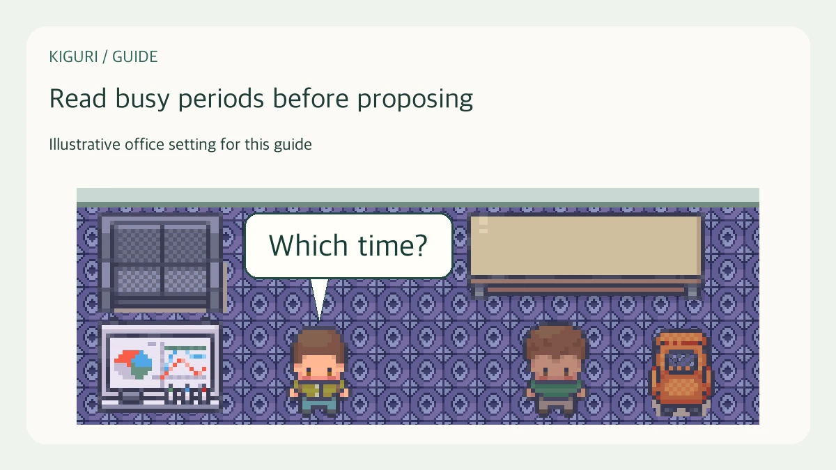 Illustrative office scene to read busy periods before proposing with fictional dialogue Which time?
