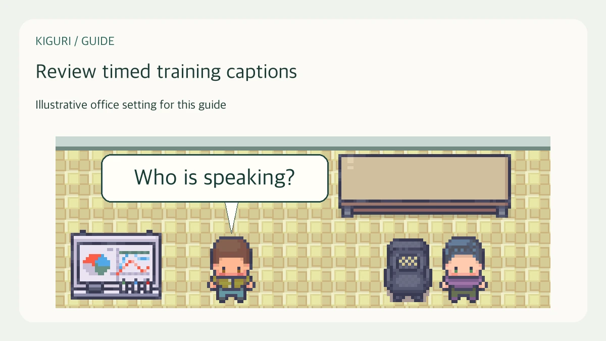 Illustrative office scene to review timed training captions with fictional dialogue Who is speaking?
