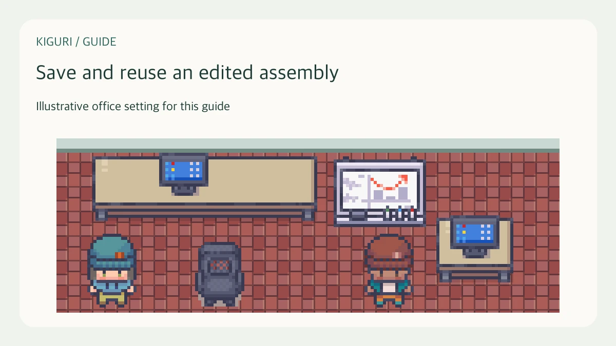 Illustrative office scene to save and reuse an edited assembly